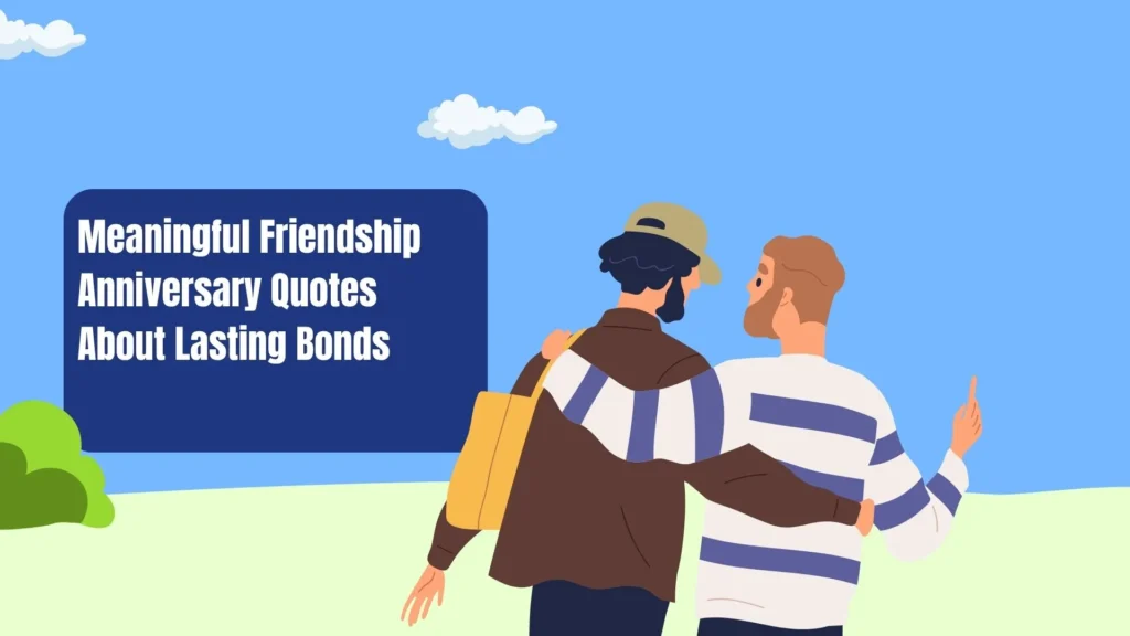 friendship anniversary quotes