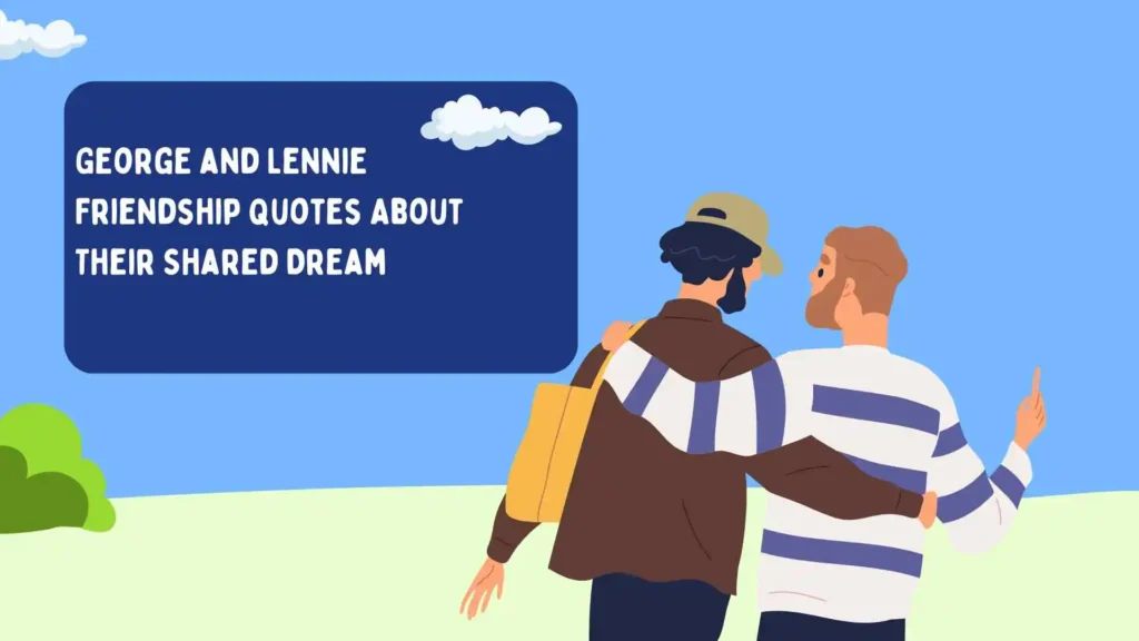george and lennie friendship quotes with page numbers