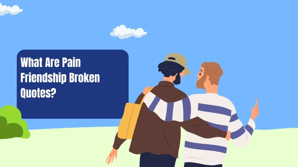 pain friendship broken quotes