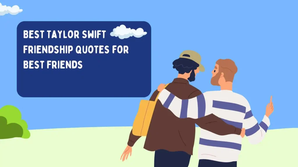 taylor swift friendship quotes