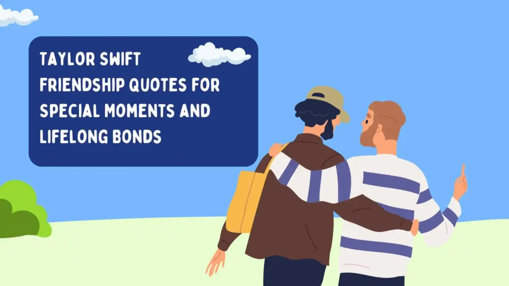 taylor swift friendship quotes