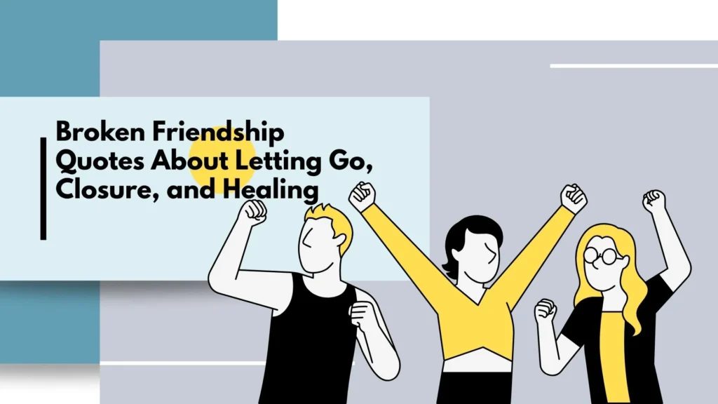 broken friendship quotes