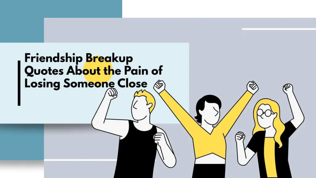 friendship breakup quotes