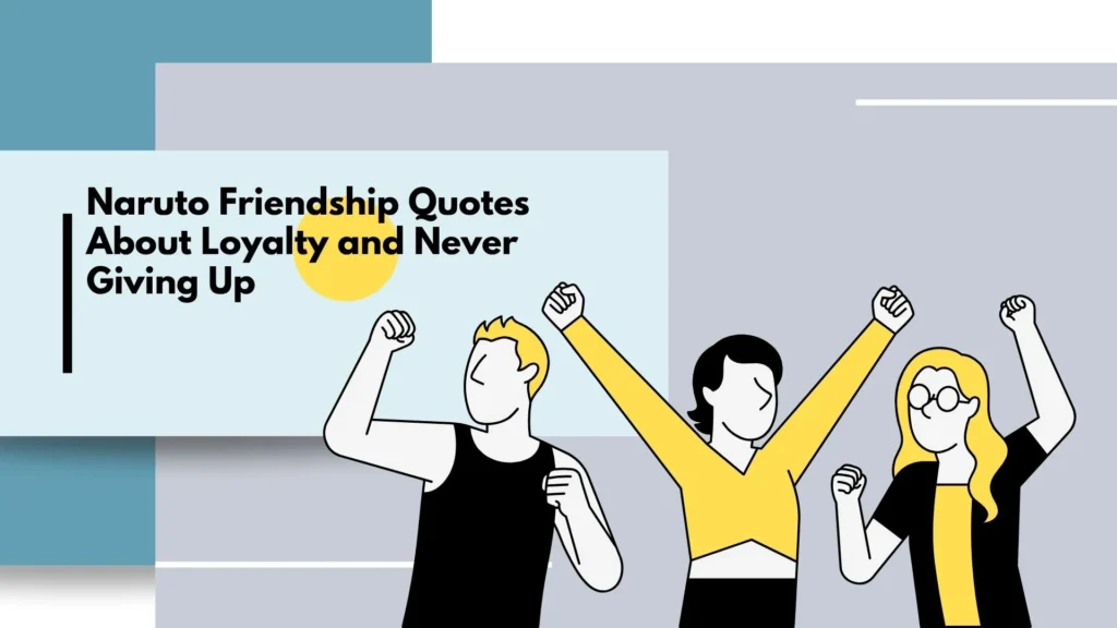 naruto quotes about friendship