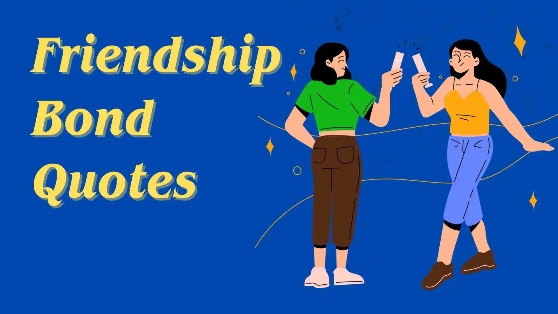 friendship bond quotes