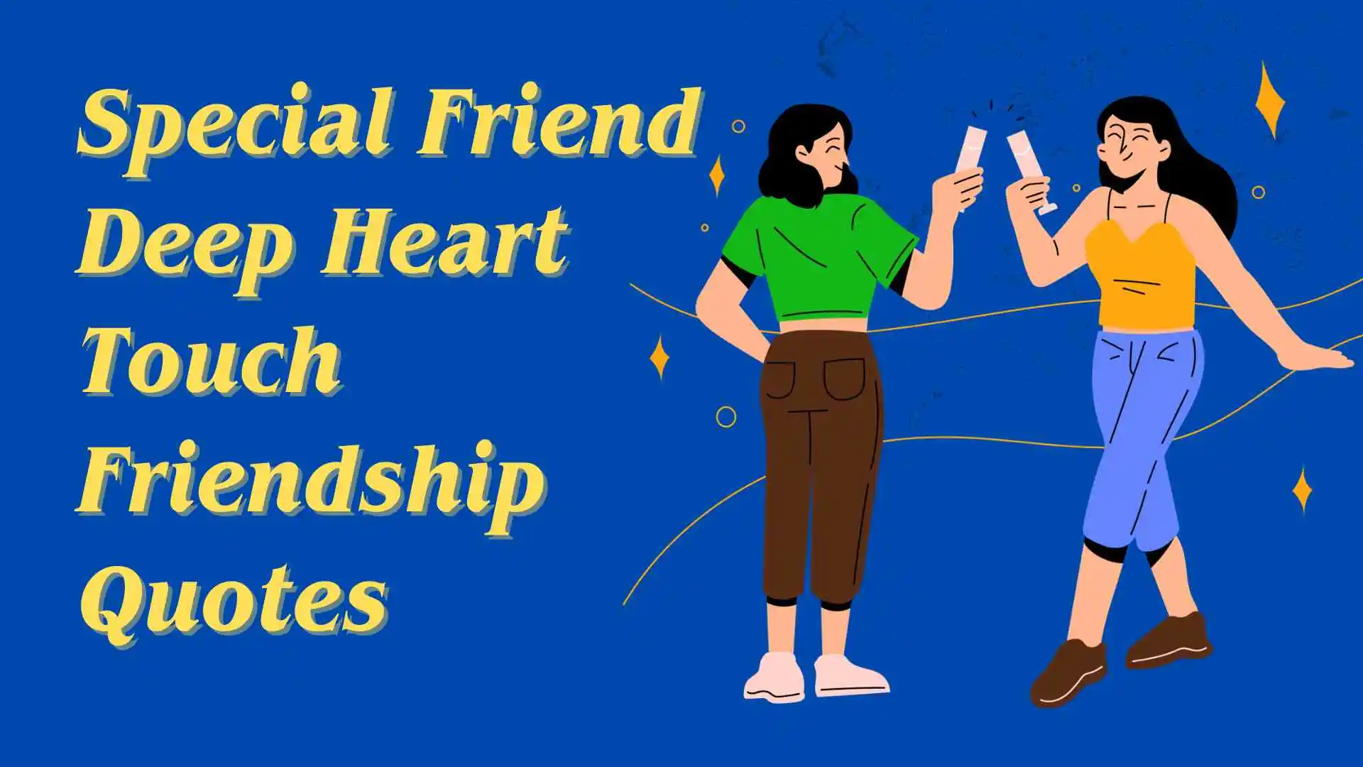 special friend deep heart touch friendship quotes