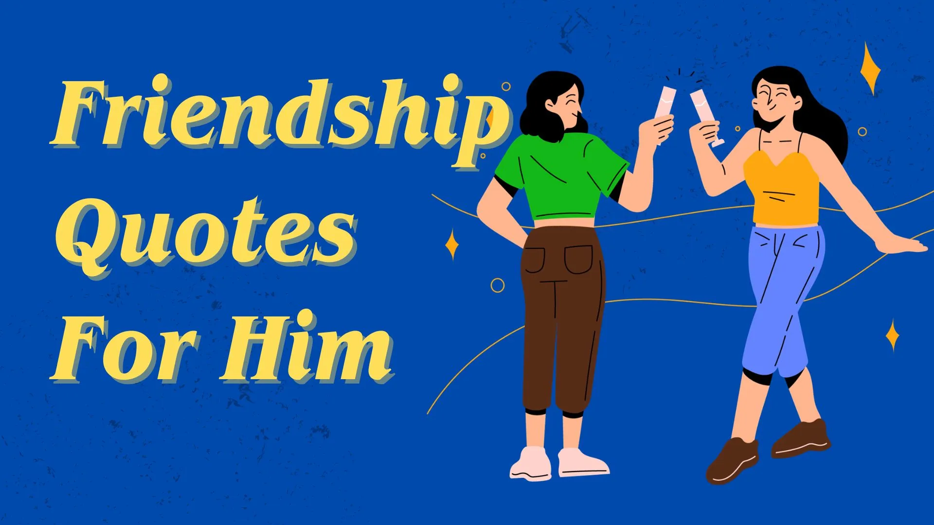friendship quotes for him