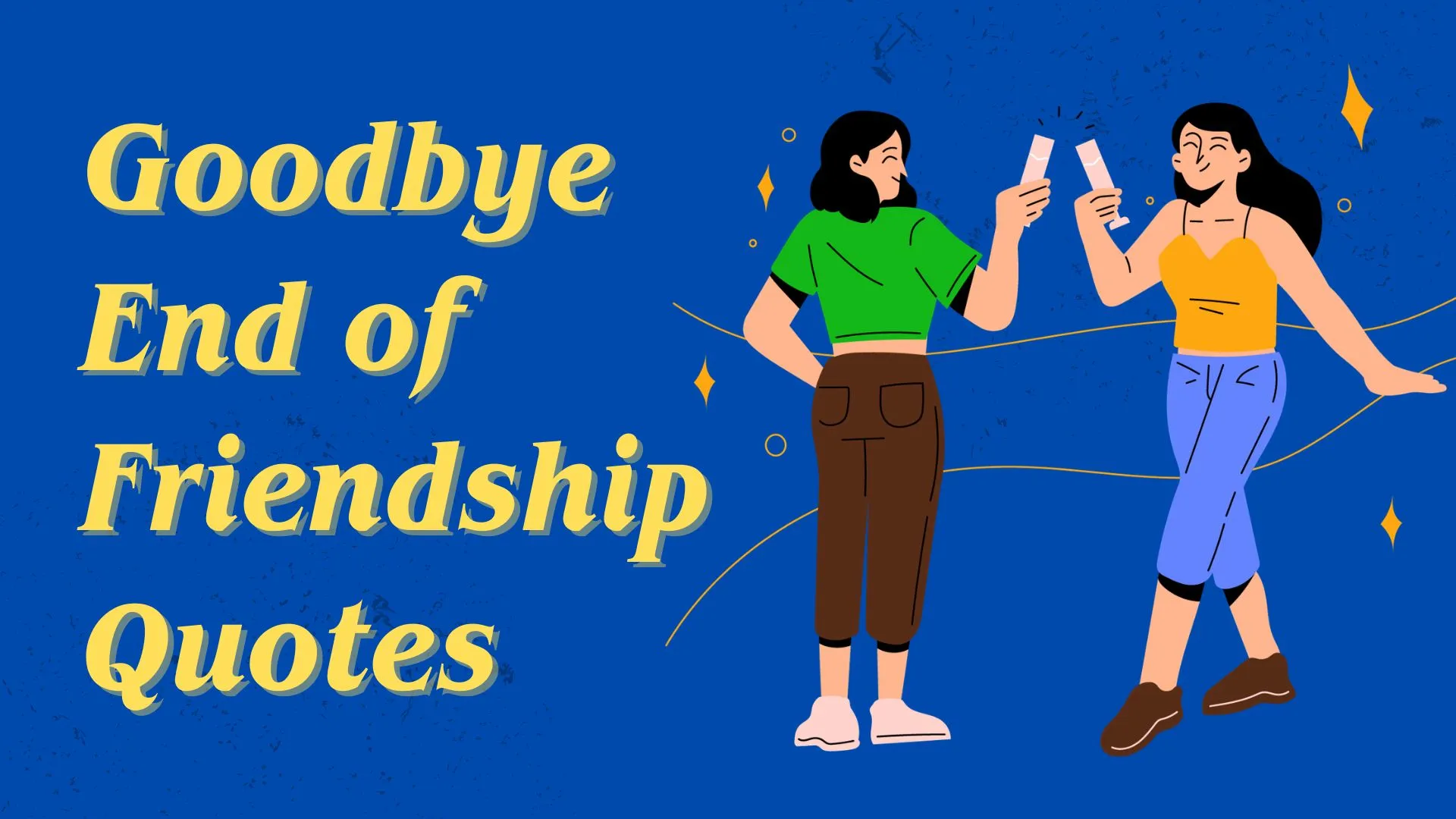 goodbye end of friendship quotes