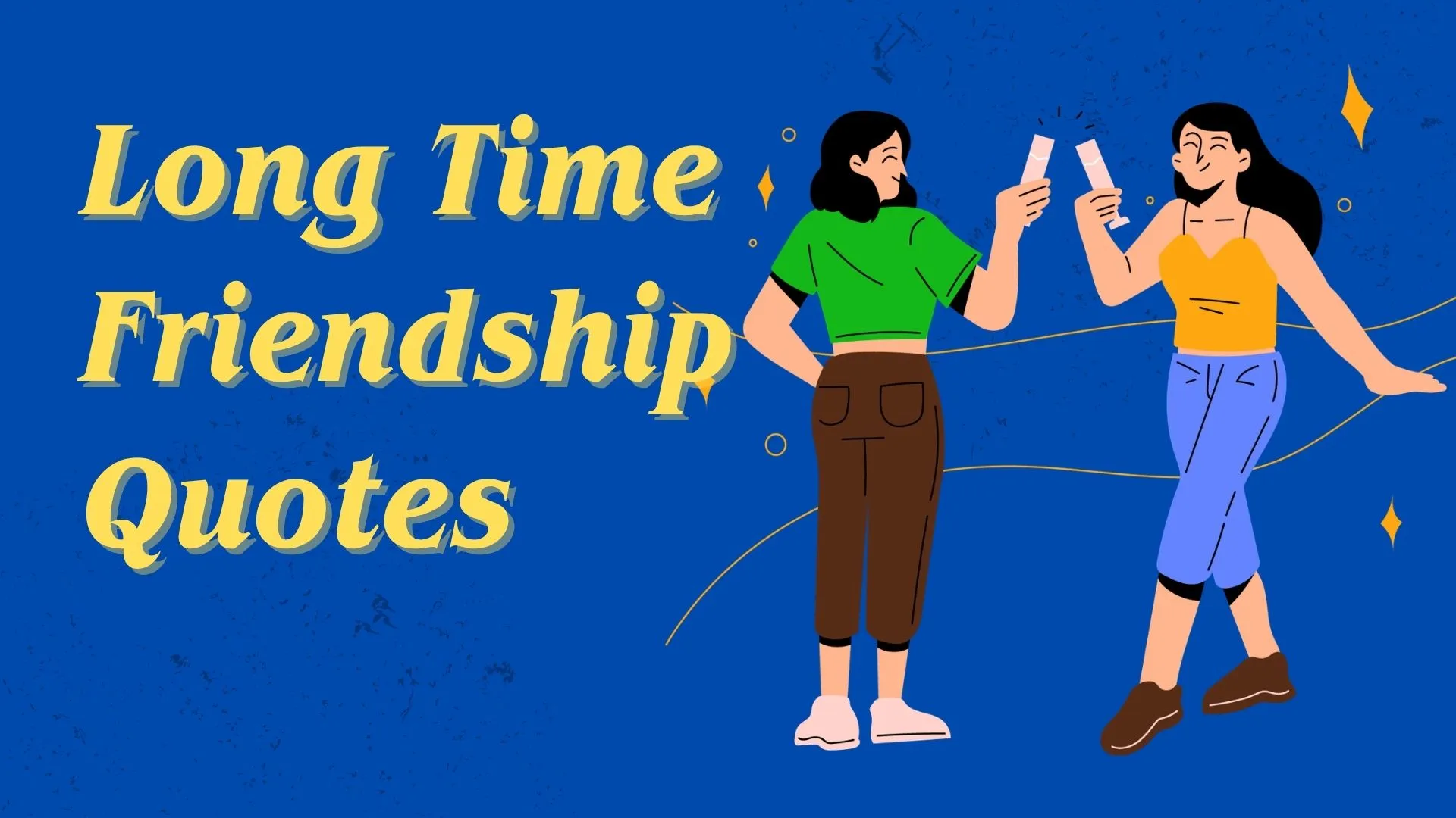 long time friendship quotes