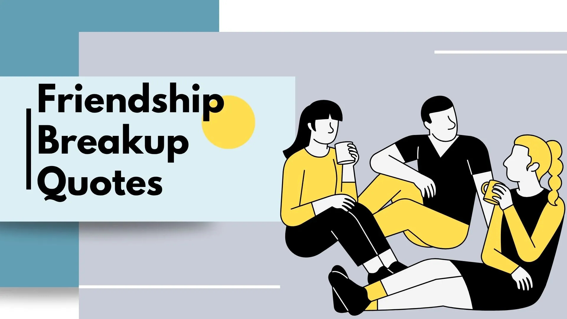 friendship breakup quotes